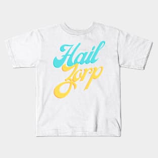 Hail zorp the surveyor Kids T-Shirt